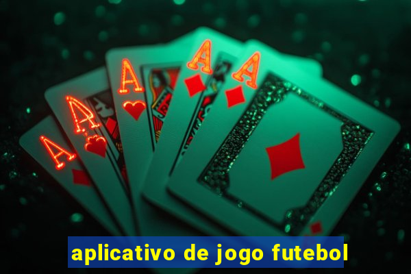 aplicativo de jogo futebol